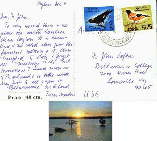 The top image is a postcard from Merton in Ceylon only 7 days before his death.  The bottom image is the front of the postcard.  (Copyright Thomas Merton Legacy Trust.)